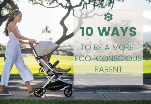 10 Tips For Being More A More Eco-Conscious Parent - Bombi Gear